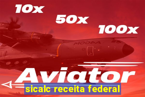 sicalc receita federal